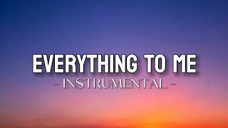 EVERYTHING TO ME | Instrumental