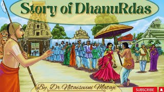 Story of Dhanurdas | Dr.Nitaisevini Mataji