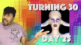 Too Much For: Turning 30 - Day 25 (Katy Perry "Witness" Album Review / Reaction)