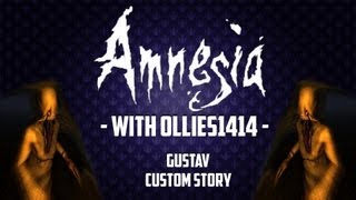 Amnesia: Custom Story - "Gustav" - Growth Problems