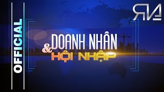 Hình hiệu DOANH NHÂN & HỘI NHẬP (No Logo | 2016) 【OFFICIAL】 ᴴᴰ