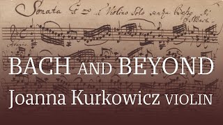 Lecture/Masterclass with Joanna Kurkowicz: Bach and Beyond Part I