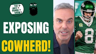 EXPOSED! Colin Cowherd's Hypocritical Rant About Jets BEATING Patriots!