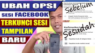 CARA UBAH OPSI SESI FB KESESI FACEBOOK DI KUNCI TAMPILAN BARU