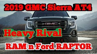 2019 GMC Sierra AT4 Real Offroad Rival Of Ford Raptor And RAM