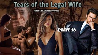 PART 18 / TEARS OF THE LEGAL WIFE /#inluvstories