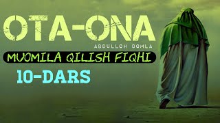 Abdulloh domla _ Ota-ona bilan muomila qilish 10-dars