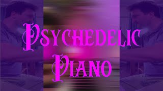 Psychedelic Piano Improvisation with Lars Nelissen