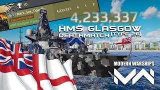 HMS Glasgow (Type 26) Deathmatch || Modern Warships