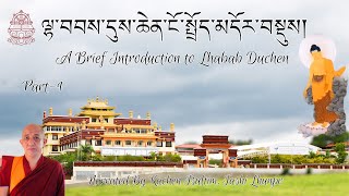 Part-1 A Brief Introduction to Lhabab Duchen, Narrated By Kachen Tsultim, Tashi Lhunpo