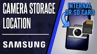 How to Change Camera Storage Location on Samsung Phone