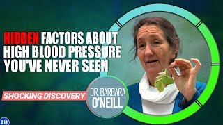 The REAL REASON Behind Your High Blood Pressure (Dr. Barbara O'Neill's SHOCKING Discovery)