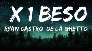 Ryan Castro, De La Ghetto - X 1 BESO  | 30mins Trending Music