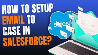 How to Setup Email to Case in Salesforce? | saasguru