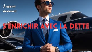 5 façons dont les riches gagnent de l'argent avec la dette