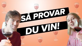 (6 tips) Så provar du vin som ett proffs