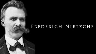 Frederich Nietzche - Citate