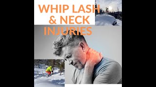 Whip Lash Injuries from Snowboarding, Car Accidents, Falls, or Sports! How to treat whip lash