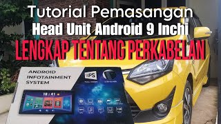 Tutorial Pemasangan Head Unit Android 9 Inchi Lengkap Tentang Perkabelan. RAM 2 GB Internal 32 GB