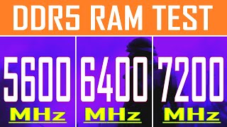 5600MHz vs 6400MHz vs 7200MHz || DDR5 RAM TEST || PC GAMES TEST ||