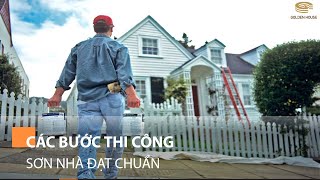 Các bước thi công sơn nhà đạt chuẩn