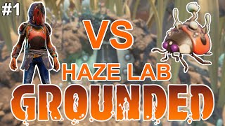 GROUNDED: The Journey Begins | Haze Lab | PART 1