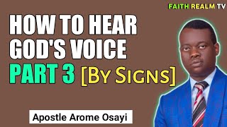 HOW TO HEAR GOD'S VOICE || PART 3 (A Sign) _ Apostle Arome Osayi