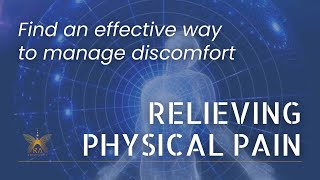 Relieving Physical Pain - Find an effective way to manage discomfort