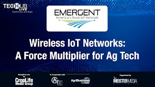 Wireless IoT Networks: A Force Multiplier for Ag Tech