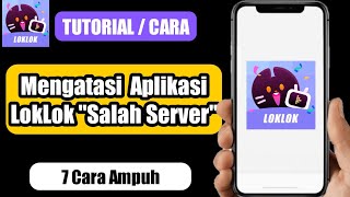 Cara Mengatasi Aplikasi Loklok Salah Server