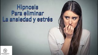 Hipnosis MUY EFECTIVA para el eliminar el estrés y la ansiedad / Hipnosis ansiedad / Coach Murcia