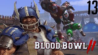 Blood Bowl 2 Campaign Walkthrough- Reavers vs Knightmares Episode 13