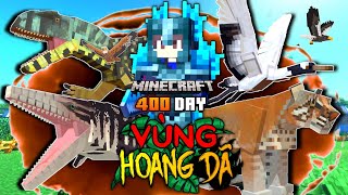 MÌNH SINH TỒN 400 NGÀY MINECRAFT VÙNG ĐẤT HOANG DÃ - HOÀN THÀNH KHU BẢO TỒN