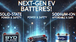 The Game-Changer in EVs: How BYD Blade & Solid-State Batteries Will Shape the Future!