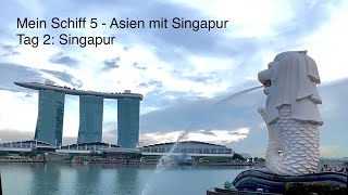 Landausflug Singapur zweiter Tag - Kreuzfahrt Asien mit Singapur - Mein Schiff 5