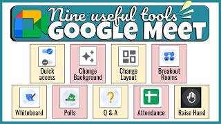 9 Useful Tools of Google Meet