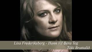 Lisa Frederiksberg - Hann Vil Bera Teg