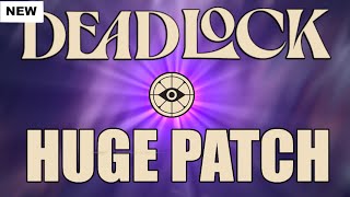 HUGE PATCH FOR DEADLOCK TODAY!