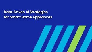 [SDC24] Data-Driven AI Strategies for Smart Home Appliances