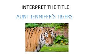 AUNT JENNIFER'S TIGERS