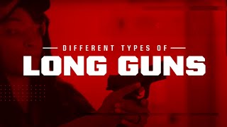 What Are The Different Types of Long Guns?