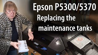 How to replace the maintenance tanks on the Epson P5300 [P5370] 17" pigment ink printer