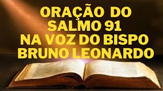 Oração Salmo 91 na voz do Bispo Bruno Leonardo