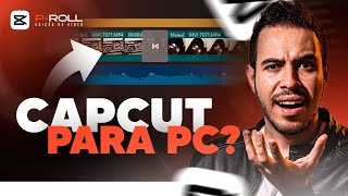 CAPCUT NO PC? Como BAIXAR e INSTALAR  a VERSÃO OFICIAL do CAPCUT