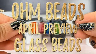 OHM Beads Preview | Dessert, Slim & Vacation Drinks Glass Beads | April 2020