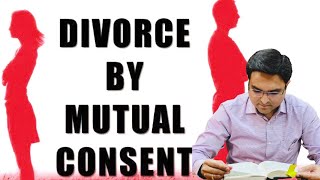 Divorce By Mutual Consent ( SEC 13B ) HMA, 1955 II BY SPARSH JAIN II CHINAR LAW INSTITUTE