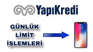 Yapı Kredi Günlük Çekim Limiti Arttırma - Günlük Para Çekme Limiti Yükseltme