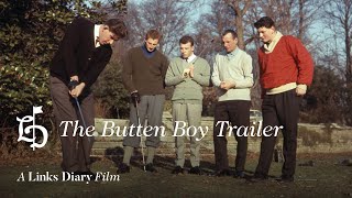 Trailer - The Butten Boy | A Links Diary film premieres May 20th