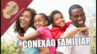 Conexão Familiar - Studio da Criança