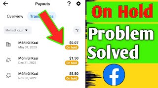 Facebook payment on hold problem Il payouts Settings I| Facebook earning on hold problem